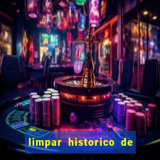 limpar historico de apostas bet365